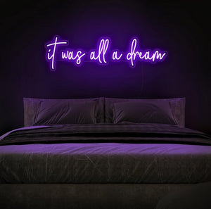 Open image in slideshow, It was all a dream Neon Sign
